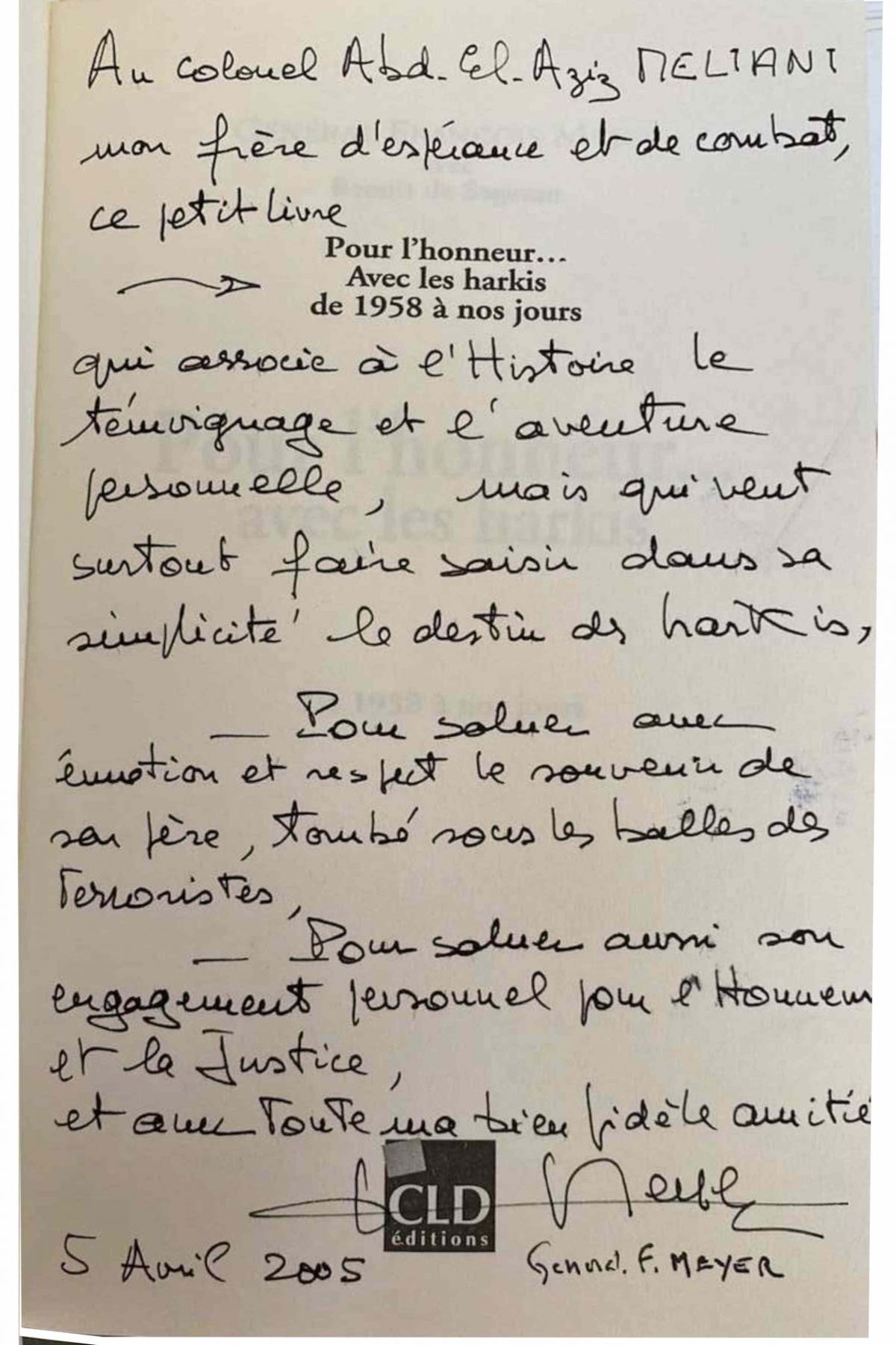 (*) Dédicace par le Gal Meyer du livre "POUR L’HONNEUR… avec les Harkis" de 1958 à nos jours, au Col Meliani
